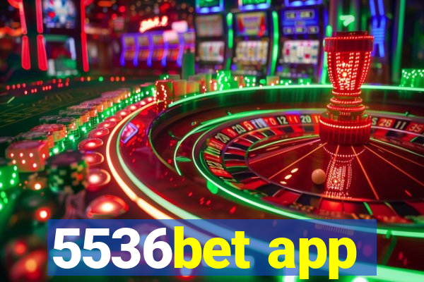 5536bet app